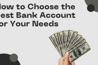 How to Choose the Best Bank Account