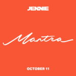 Jennie of BLACKPINK Announces Solo Comeback with New Single “Mantra”